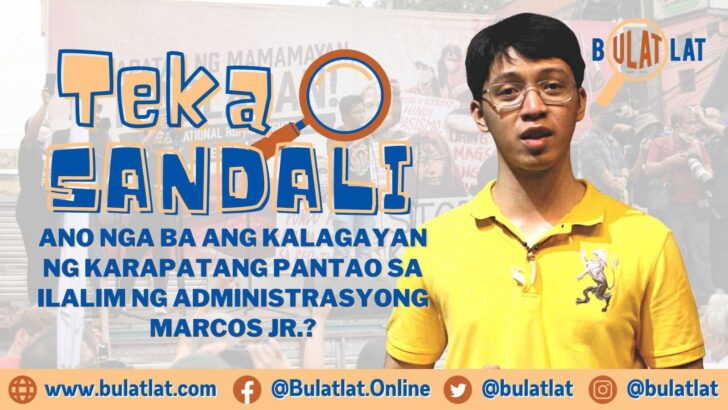 TEKA SANDALI | Ano nga ba ang kalagayan ng karapatang pantao sa ilalim ng administrasyong Marcos Jr?